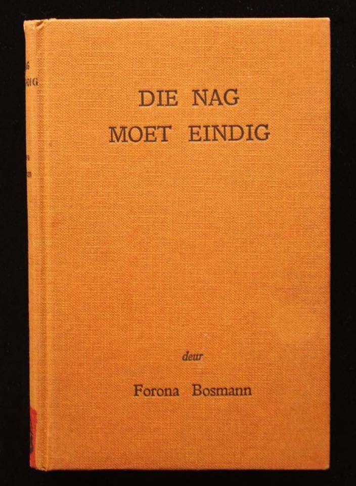 DIE NAG MOET EINDIG - FORONA BOSMAN (1957)