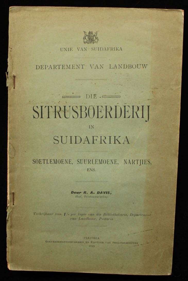 DIE SITRUSBOERDERIJ IN SUIDAFRIKA (1919) - R.A. DAVIS (SOETLEMOENE, SUURLEMOENE, NARTJIES, ENS.)