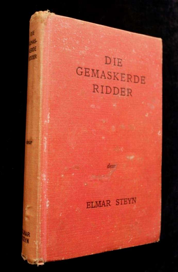 DIE GEMASKERDE RIDDER (1953) - ELMAR STEYN (SKRYWER SE EERSTE BOEK!)