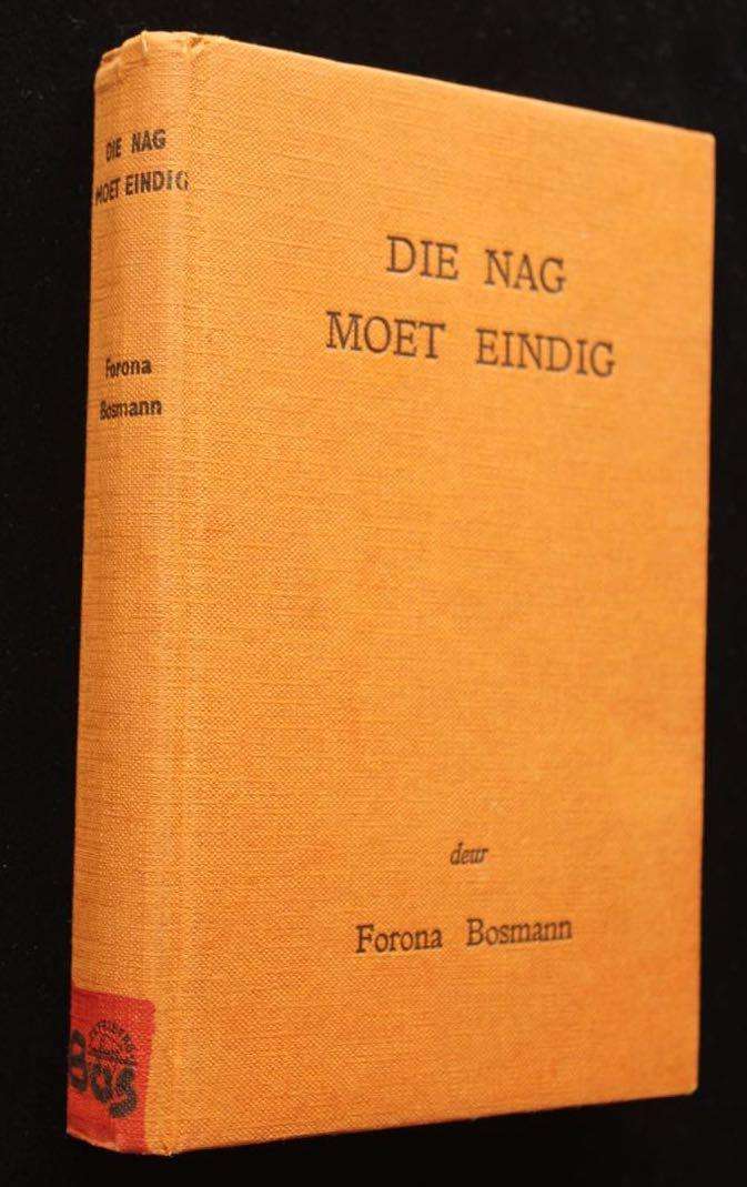 DIE NAG MOET EINDIG - FORONA BOSMAN (1957)
