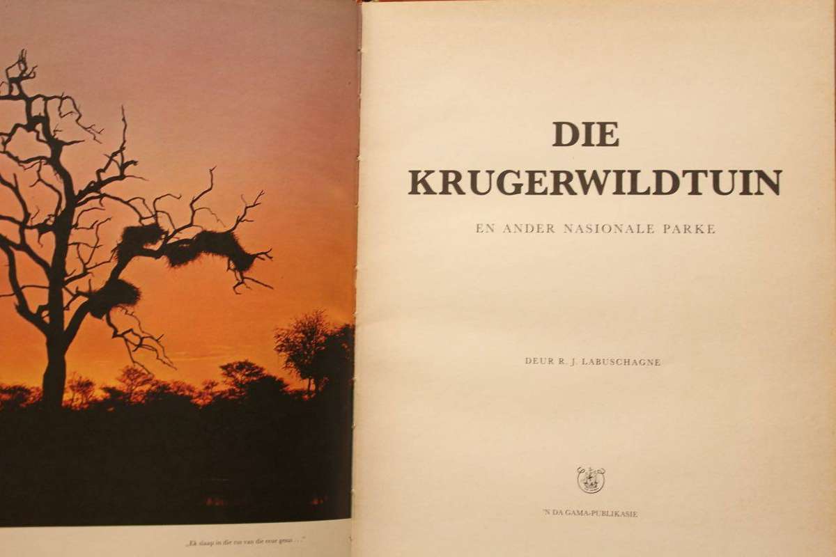 DIE KRUGERWILDTUIN EN ANDER NASIONALE PARKE - R.J. LABUSCHAGNE [1967]