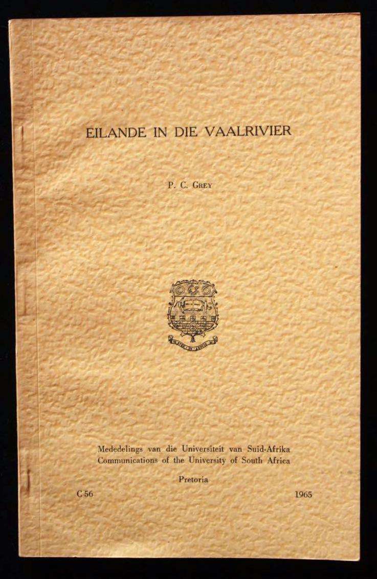 EILANDE IN DIE VAALRIVIER - P.C. GREY (1965)