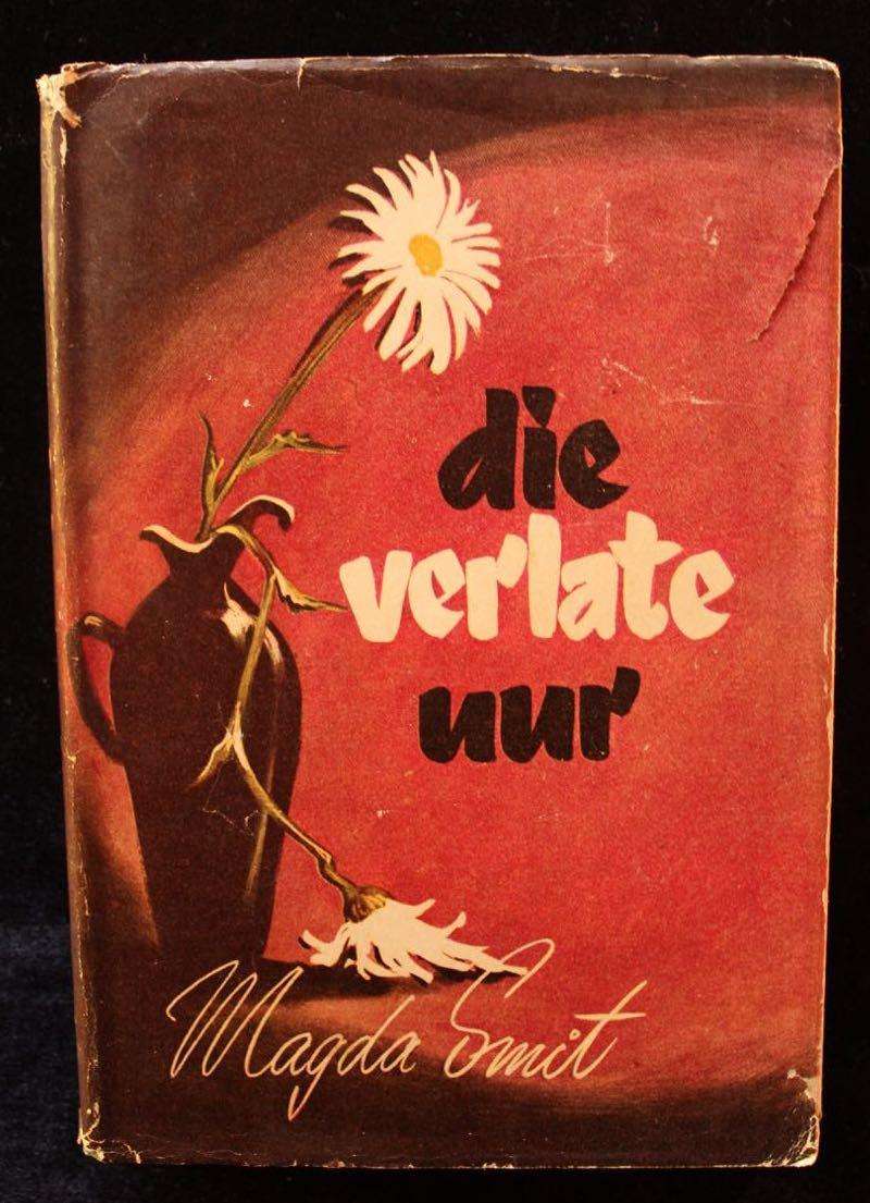 DIE VERLATE UUR - MAGDA SMIT (1960) - SKRYWER SE ENIGSTE BOEK, GEPUBLISEER NA HAAR DOOD