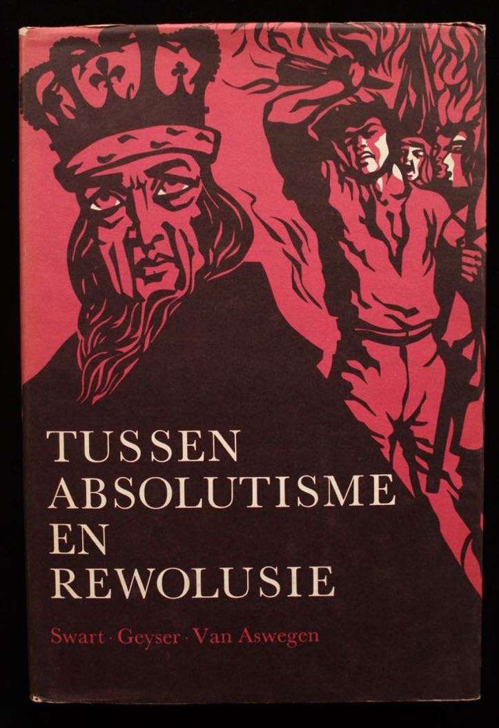 TUSSEN ABSOLUTISME EN REWOLUSIE - Grepe uit die Algemene Geskiedenis van 1660 tot 1789