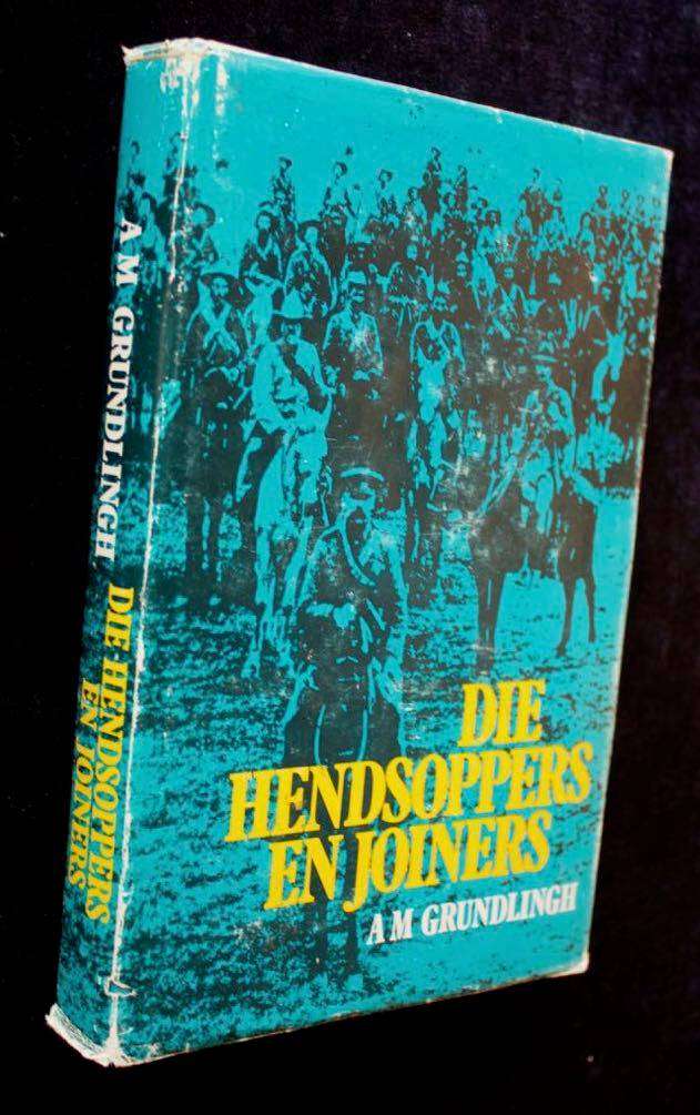 DIE HENDSOPPERS EN JOINERS - A.M. GRUNDLINGH (1979)