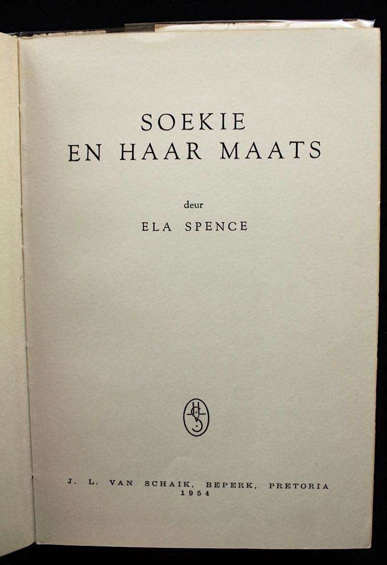 SOEKIE EN HAAR MAATS - ELA SPENCE (EERSTE EDIESIE, 1954)