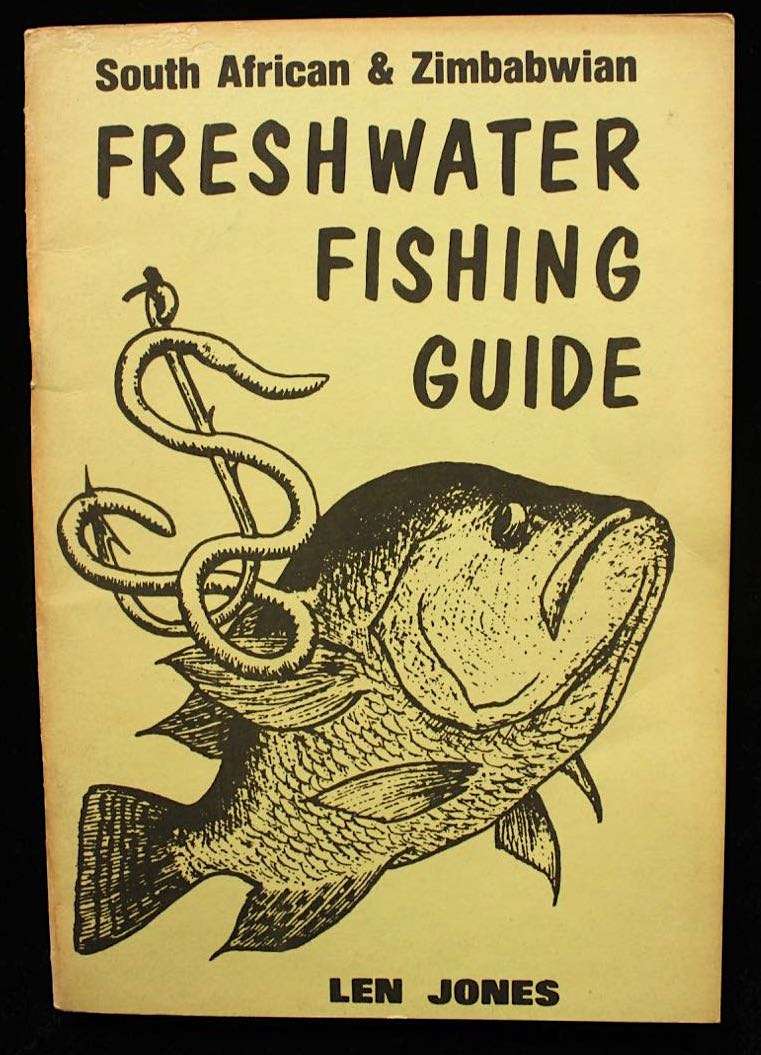 SOUTH AFRICAN & ZIMBABWEAN FRESHWATER FISHING GUIDE - LEN JONES