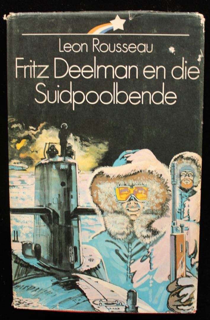 FRITZ DEELMAN EN DIE SUIDPOOLBENDE - LEON ROUSSEAU