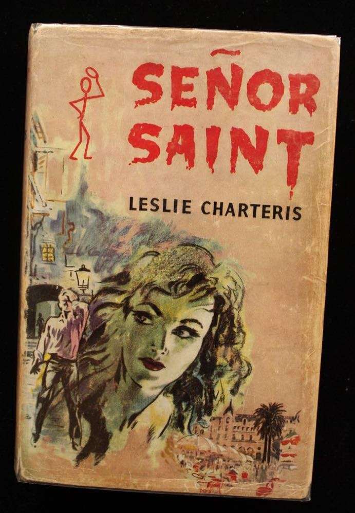 SEÑOR SAINT by Leslie Charteris (1959) - 1st ed.
