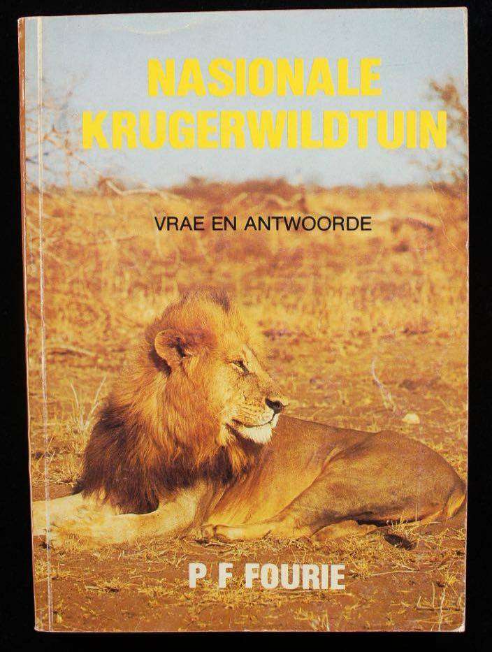 NASIONALE KRUGERWILDTUIN - VRAE EN ANTWOORDE DEUR P.F. FOURIE (1STE UITGAAF 1983)