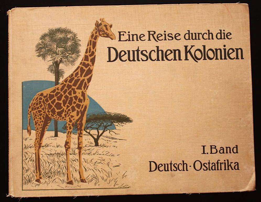 EINE REISE DURCH DIE DEUTSCHE KOLONIEN - DEUTSCH-OSTAFRIKA