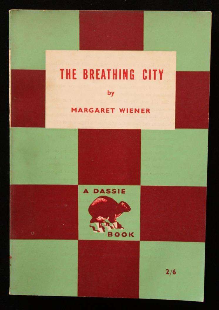 THE BREATHING CITY - MARGARET WIENER (DASSIE BOOKS)