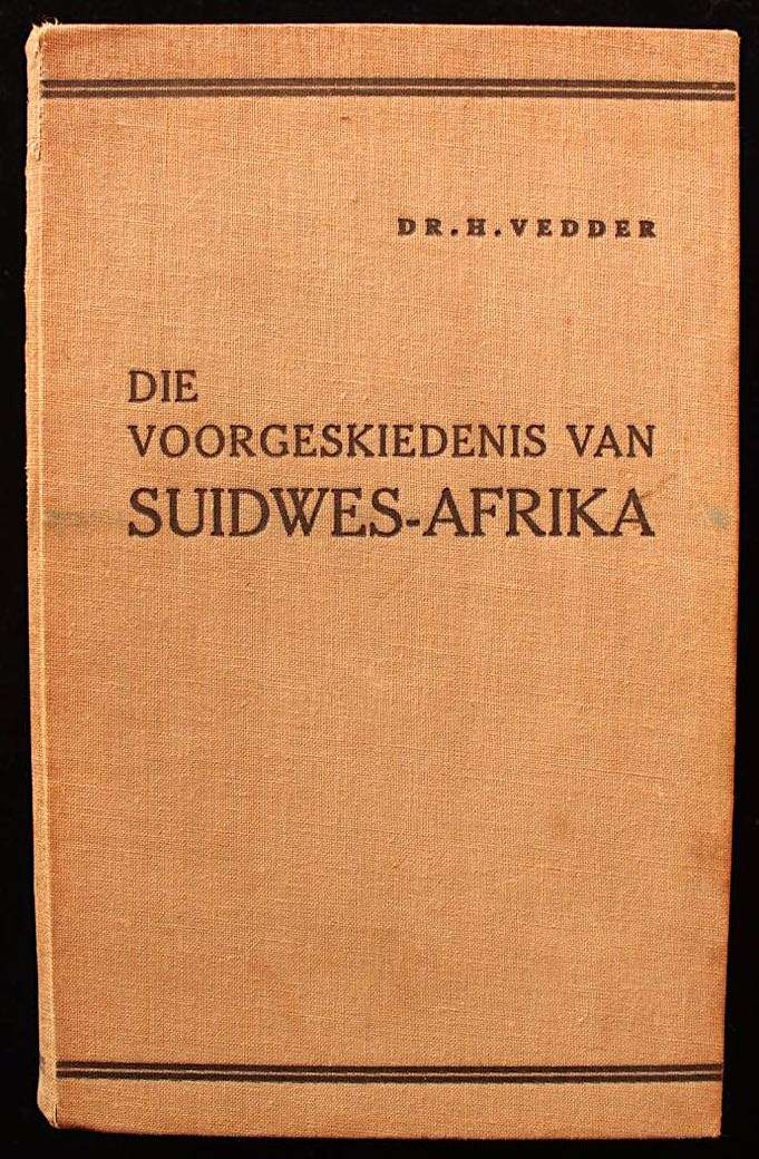DIE VOORGESKIEDENIS VAN SUIDWES-AFRIKA (1937) - Dr. H. Vedder