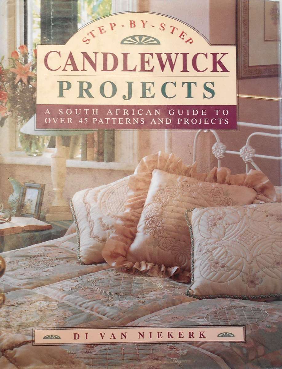 STEP BY STEP CANDLEWICK PROJECTS DI VAN NIEKERK-100 PAGE HARD COVER WITH DUST JACKET