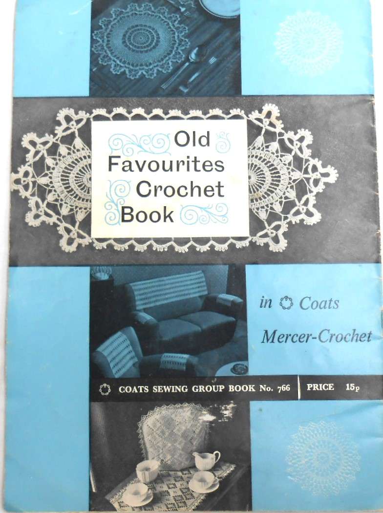 COATS SEWING GROUP BOOK 766 - OLD FAVOURITES CROCHET BOOK -24 PAGE A 4 BOOK
