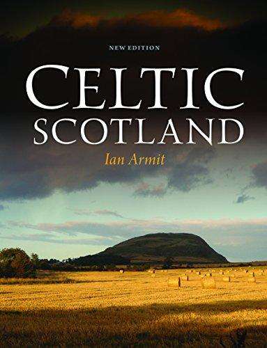 Celtic Scotland: Iron Age Scotland in Its European Context