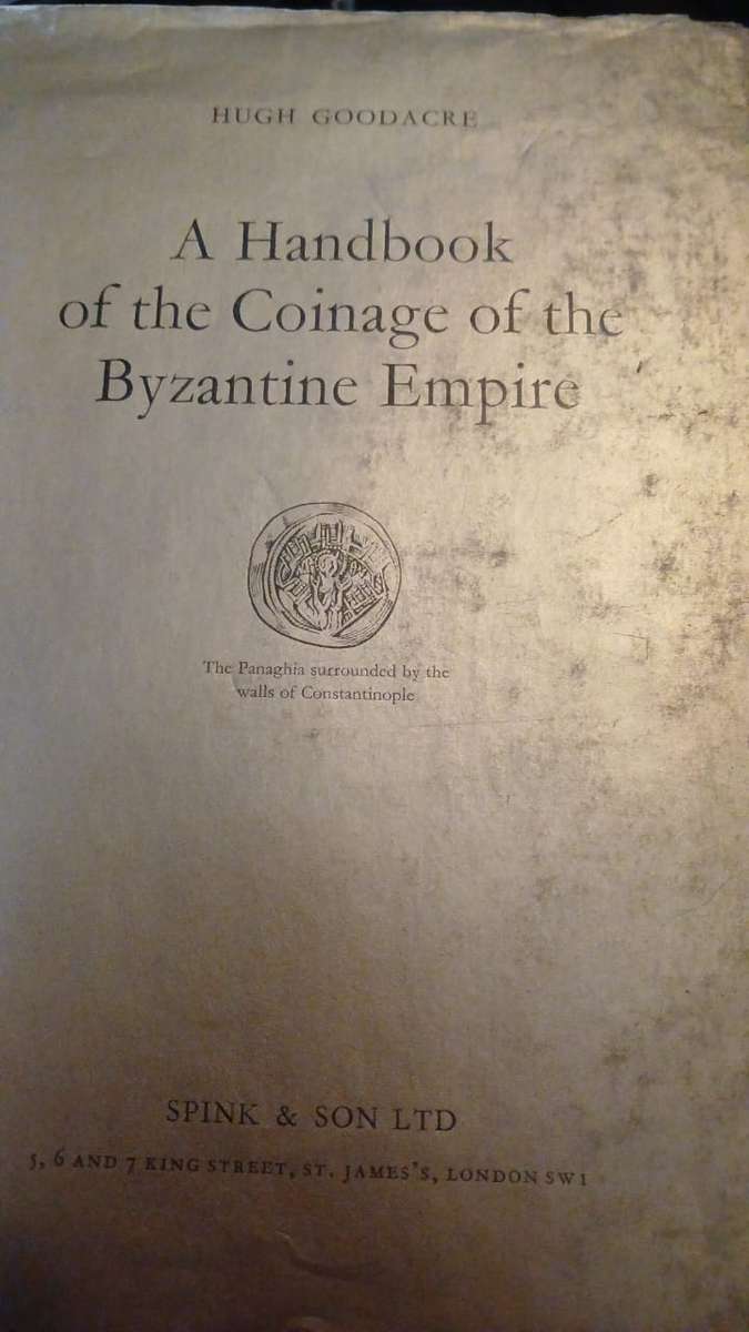 A Handbook of the Coinage of the Byzantine Empire : in three parts (in one volume)