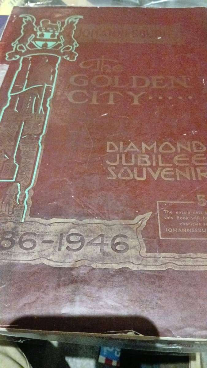 johannesburg the golden city diamond jubilee souvenir 1886 -1946