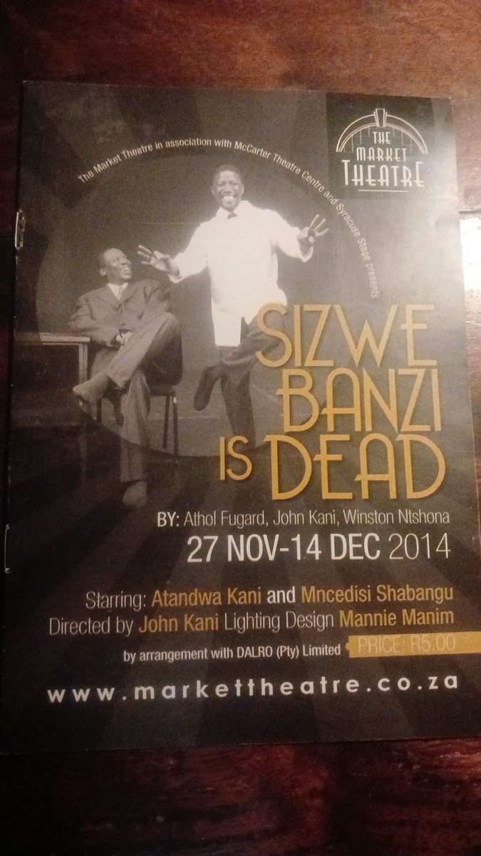 Sizwe Banzi is Dead - Market Theatre Theatrical Programme, 2014