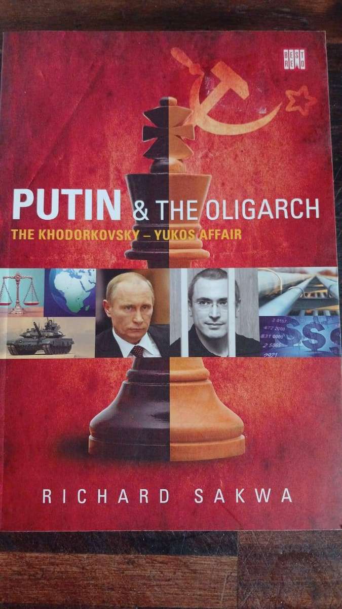 Putin and the Oligarch: The Khodorkovsky-Yukos Affair