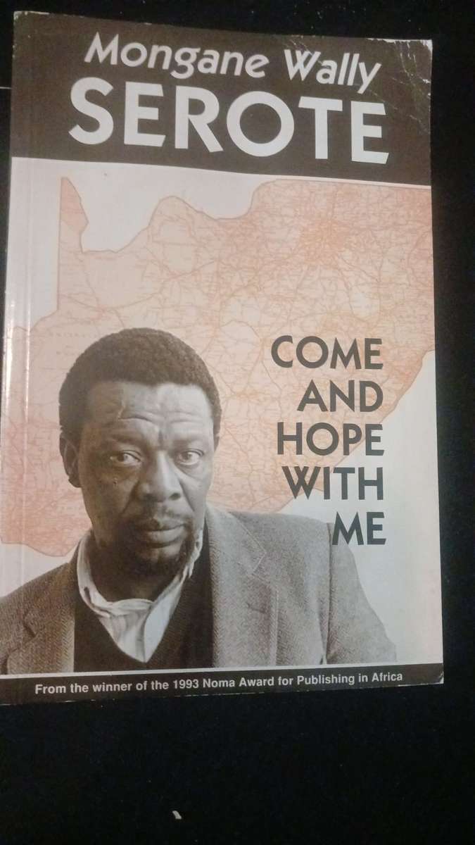 Come and Hope with Me ,  Mongane Wally Serote - SIGNED