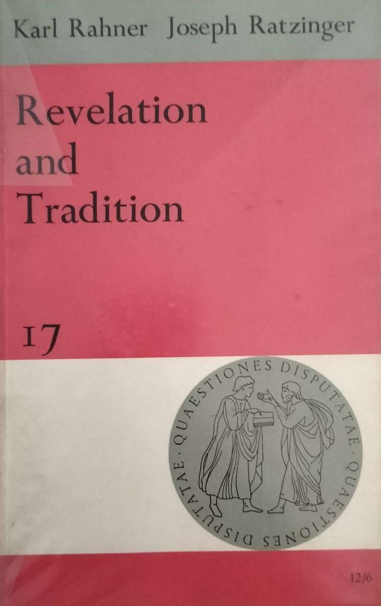 Revelation and Tradition (Rahner & Ratzinger, 1966) - Book 17
