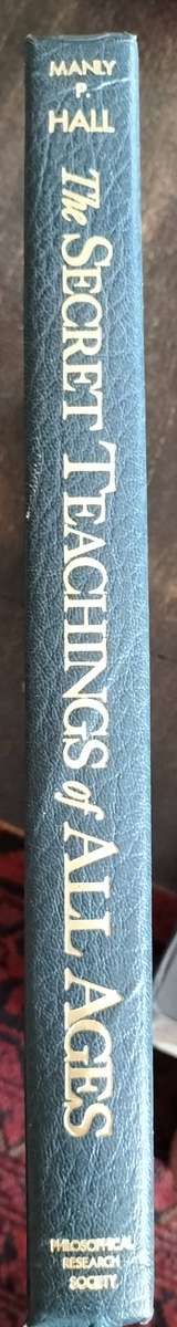 The secret teachings of all ages - Masonic Hermetic Qabbalistic & Rosicrucian Symbolical Philosophy