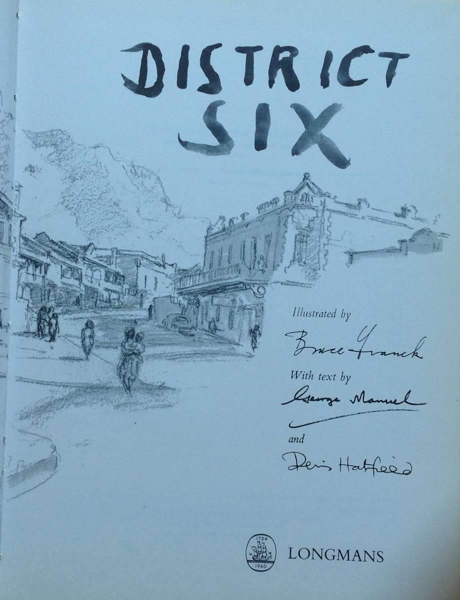 District 6 - Bruce Franck, George Manuel, Denis Hatfield - Hardcover