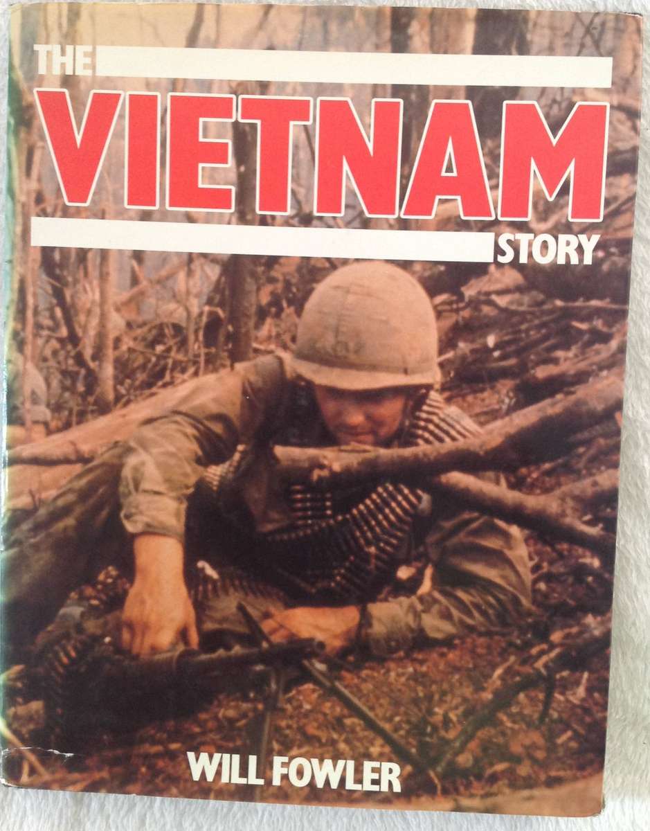 The Vietnam Story - Will Fowler - Hard cover