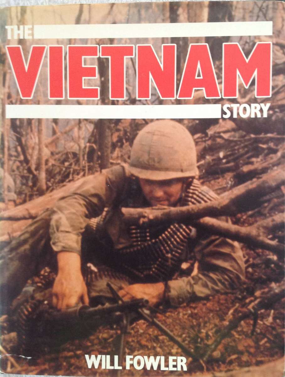 The Vietnam Story - Will Fowler - Hard cover