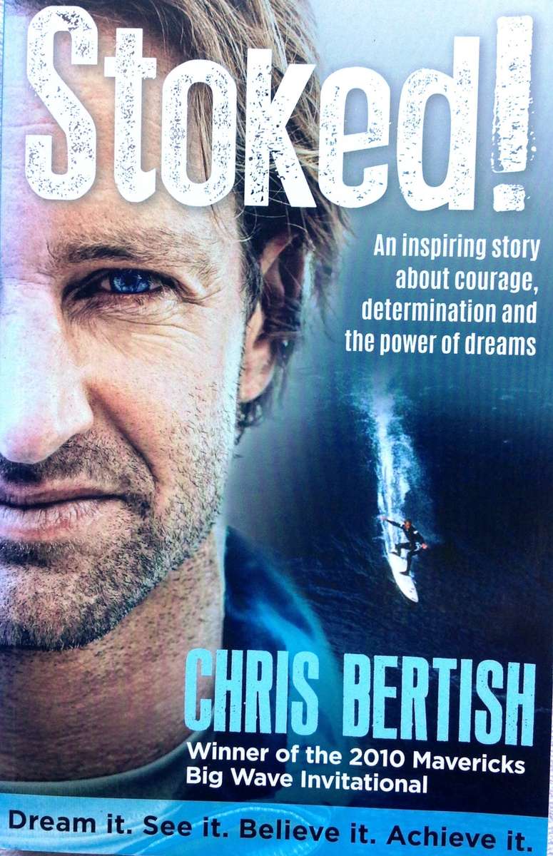 Stoked! Chris Bertish - Winner of the 2010 Mavericks Big Wave Invitational - Book signed by Author