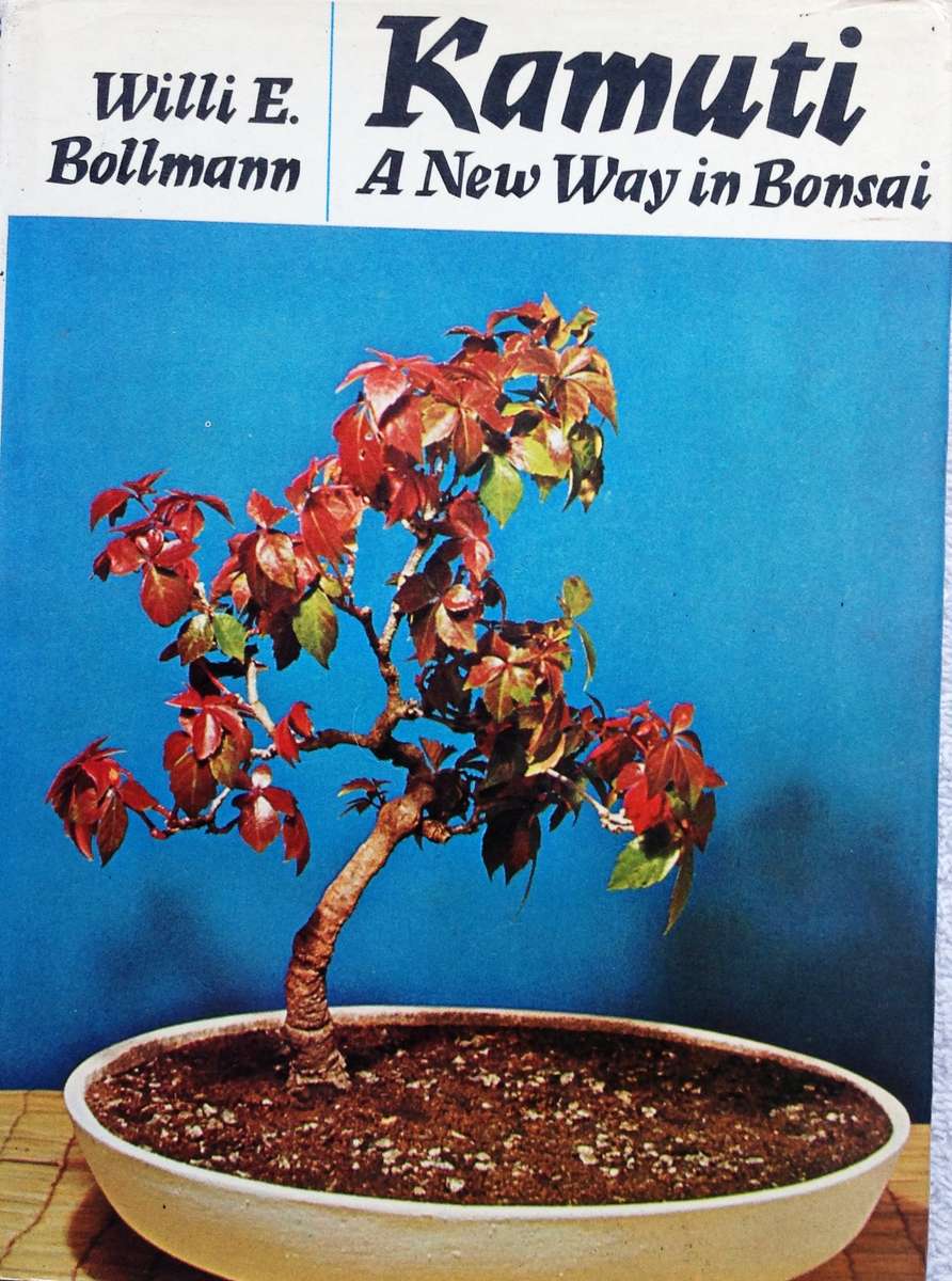 KAMUTI - A New Way in Bonsai - Willi E Bollmann - Hardcover