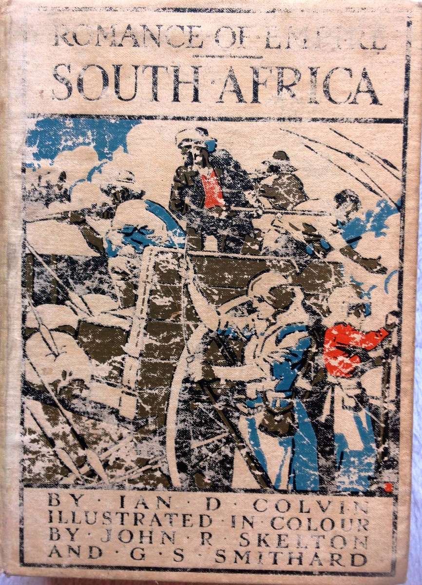 Romance of Empire - South Africa - Ian D Colvin - Hardcover