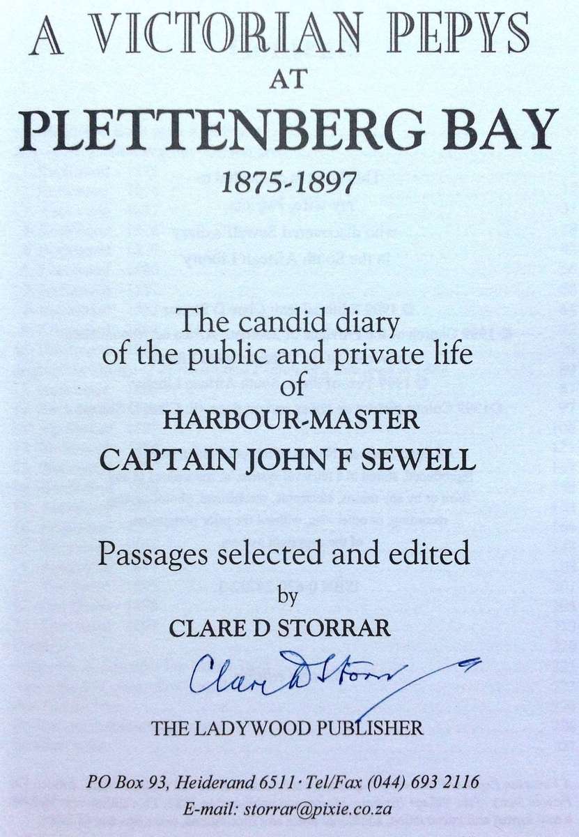 A Victorian Pepys at Plettenberg Bay 1875 - 1897 - Edited by Clare D Storrar - signed by Author