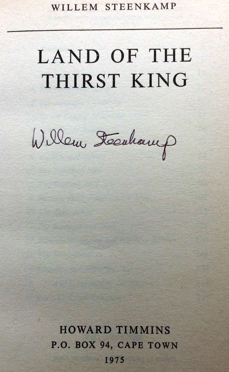 Land of the Thirst King - Willem Steenkamp - book signed by Author