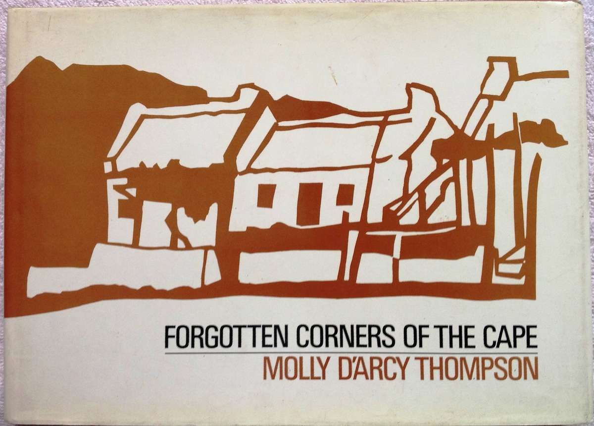 Forgotten Corners of the Cape - Molly D'Arcy Thompson - Hardcover