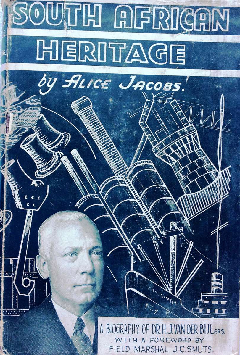 South African Heritage - Biography of Dr H J van der Bijl FRS - Alice Jacobs - Hardcover