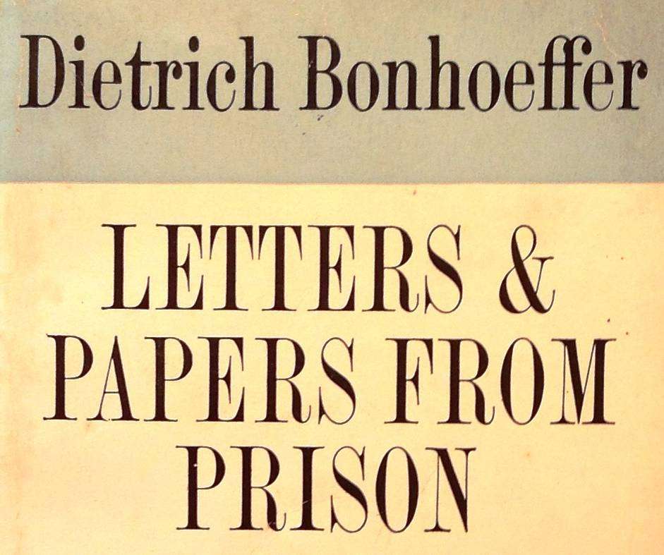 Letters & Papers from Prison - Dietrich Bonhoeffer
