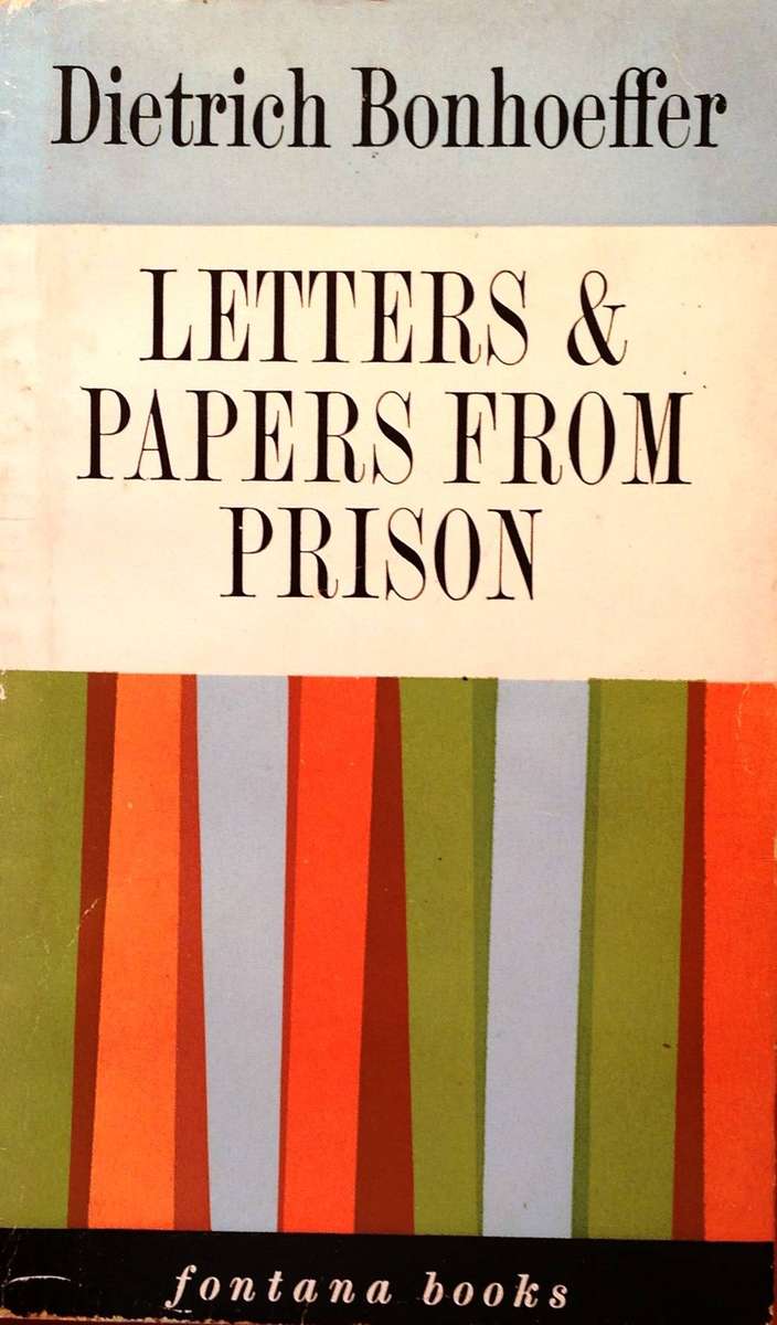 Letters & Papers from Prison - Dietrich Bonhoeffer