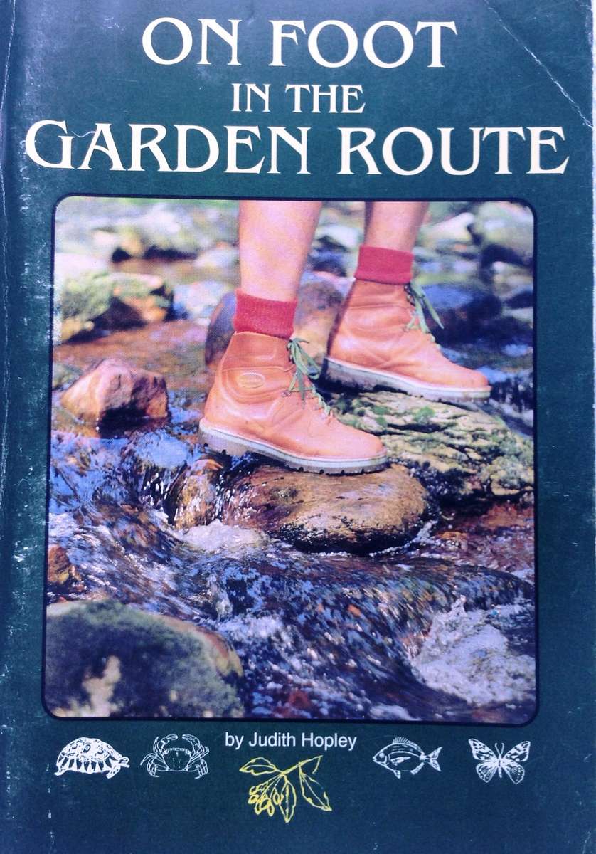 On Foot in the Garden Route by Judith Hopley     Book signed by Author