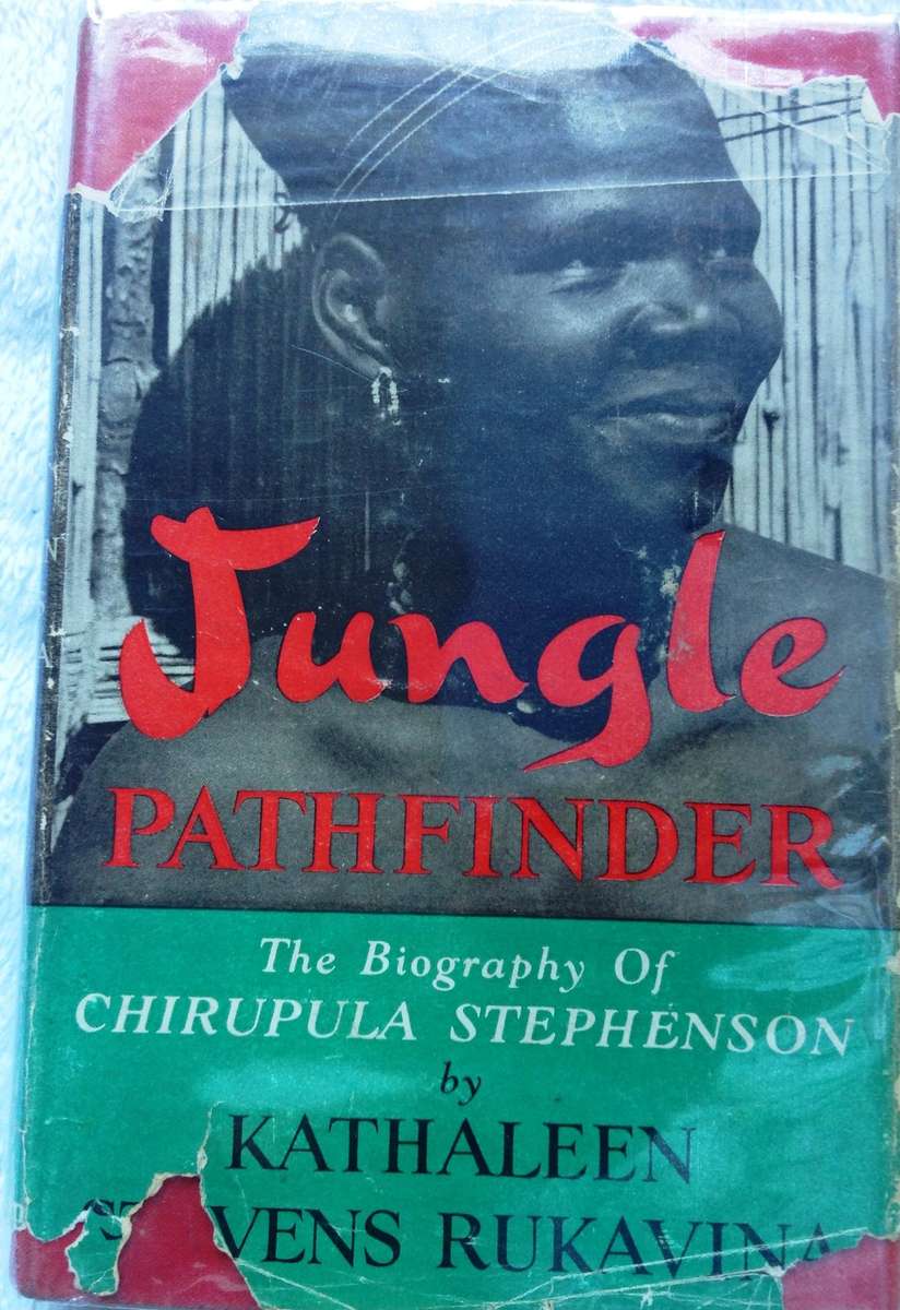 Jungle Pathfinder - Biography of Chirupula Stephenson   by Kathaleen Stevens Rukavina - signed
