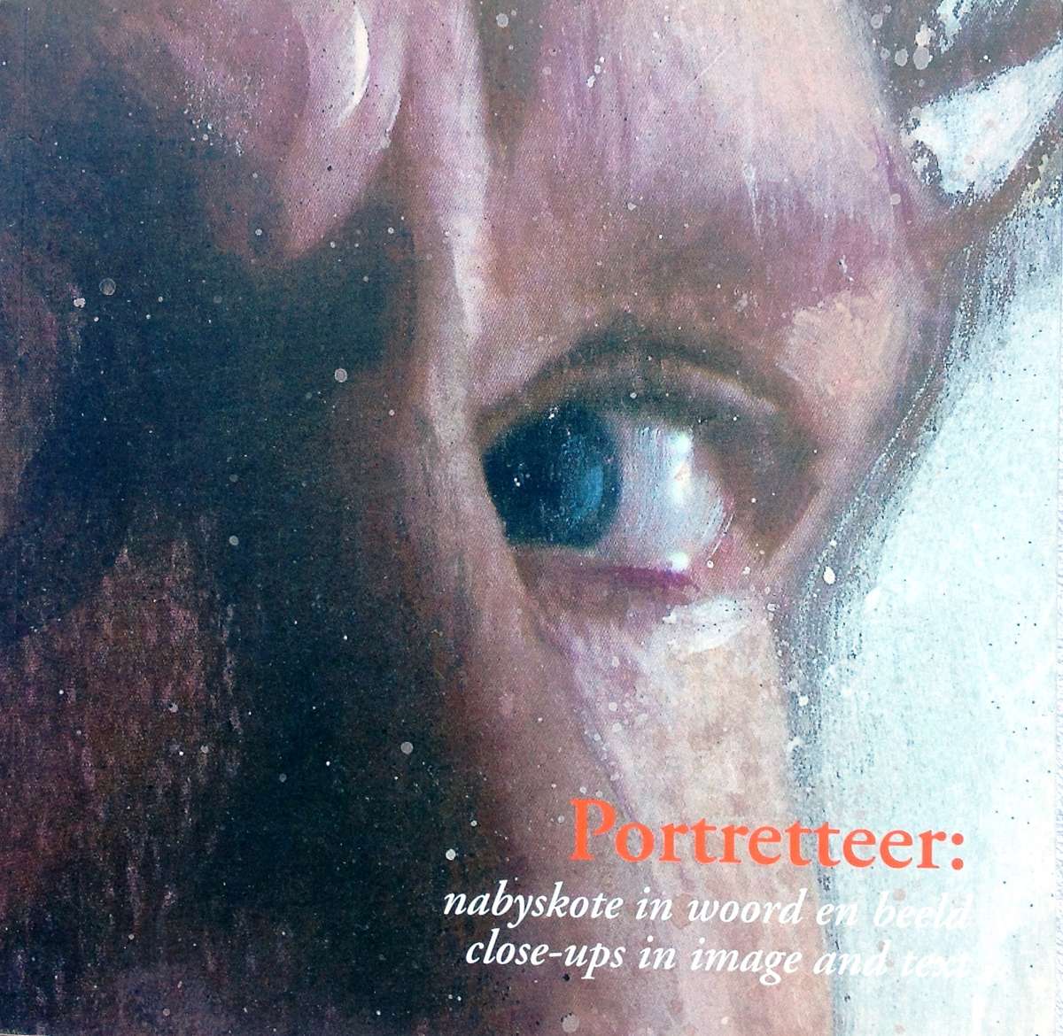 Portretteer:  nabyskote in woord en beeld - close-ups in image and text