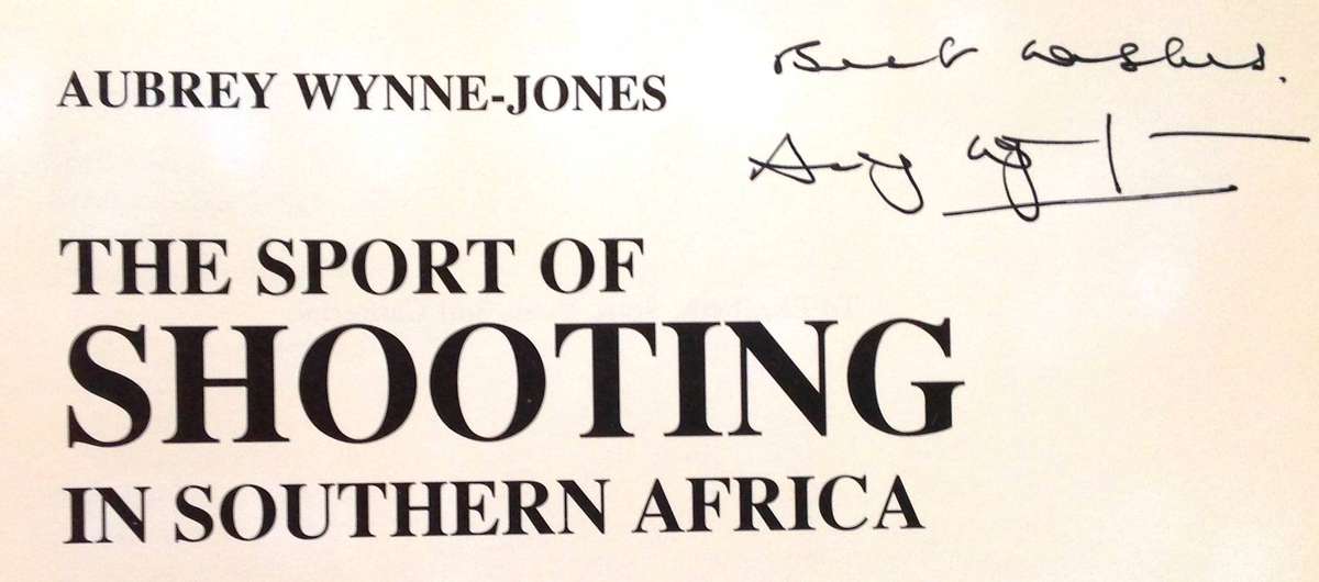 The Sport of Shooting in Southern Africa - Aubrey Wynne-Jones - Hardcover - signed by Author