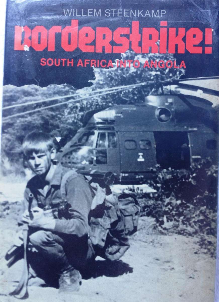 Borderstrike !   South Africa into Angola    by Willem Steenkamp - Hardcover