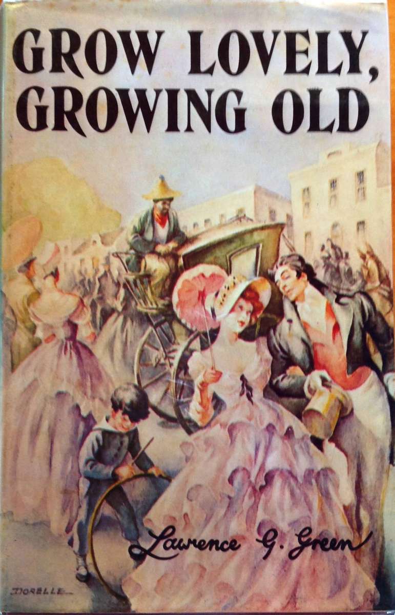 Grow Lovely, Growing Old - Lawrence G Green - Hardcover