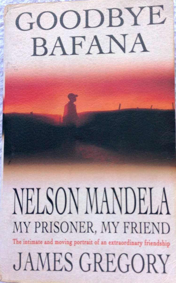 Goodbye Bafana - James Gregory with Bob Graham