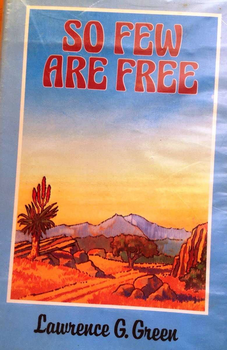 So Few Are Free - Lawrence G Green - Hardcover