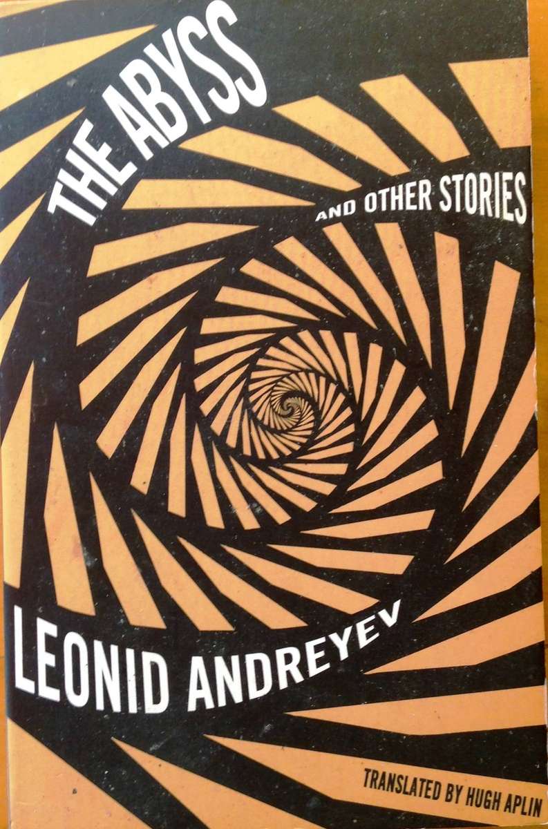 The Abyss and other Stories - Leonid Andreyev - translated by Hugh Aplin