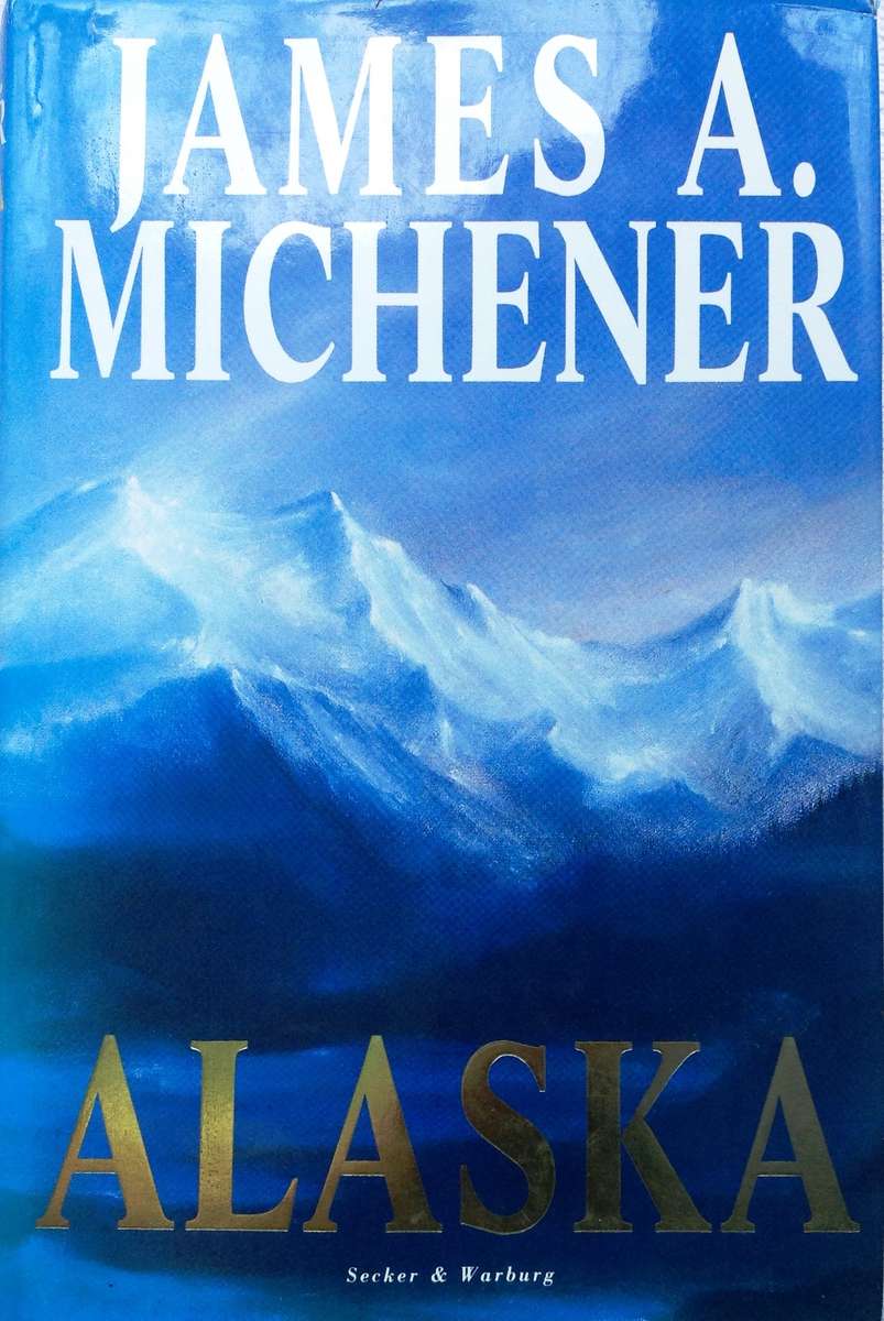 ALASKA - James A Michener - Hardcover