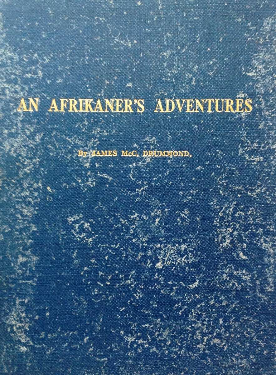 An Afrikaners Adventure and Trip Around the World - By James McC. Drummond - Hardcover